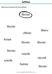 Fiche pédagogique MS : un groupe de mots mélangeant les lettres de Février. L'enfant doit entourer l'orthographe exacte.